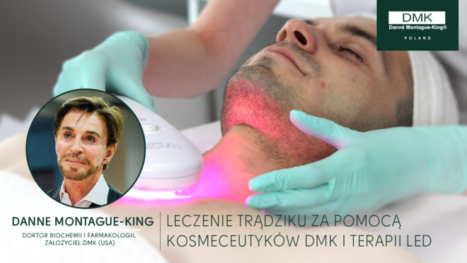 LECZENIE TRĄDZIKU ZA POMOCĄ KOSMECEUTYKÓW DMK I TERAPII LED