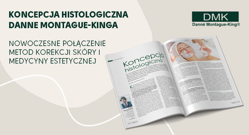 KONCEPCJA HISTOLOGICZNA: NOWOCZESNE POŁĄCZENIE METOD KOREKCJI SKÓRY I MEDYCYNY ESTETYCZNEJ