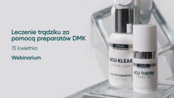 Leczenie trądziku za pomocą preparatów DMK | 15 kwietnia | Webinarium