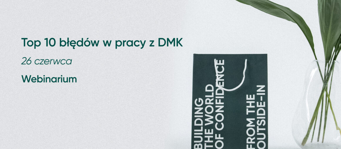 Top 10 błędów w pracy z DMK | 26 czerwca | Webinarium