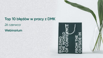 Top 10 błędów w pracy z DMK | 26 czerwca | Webinarium