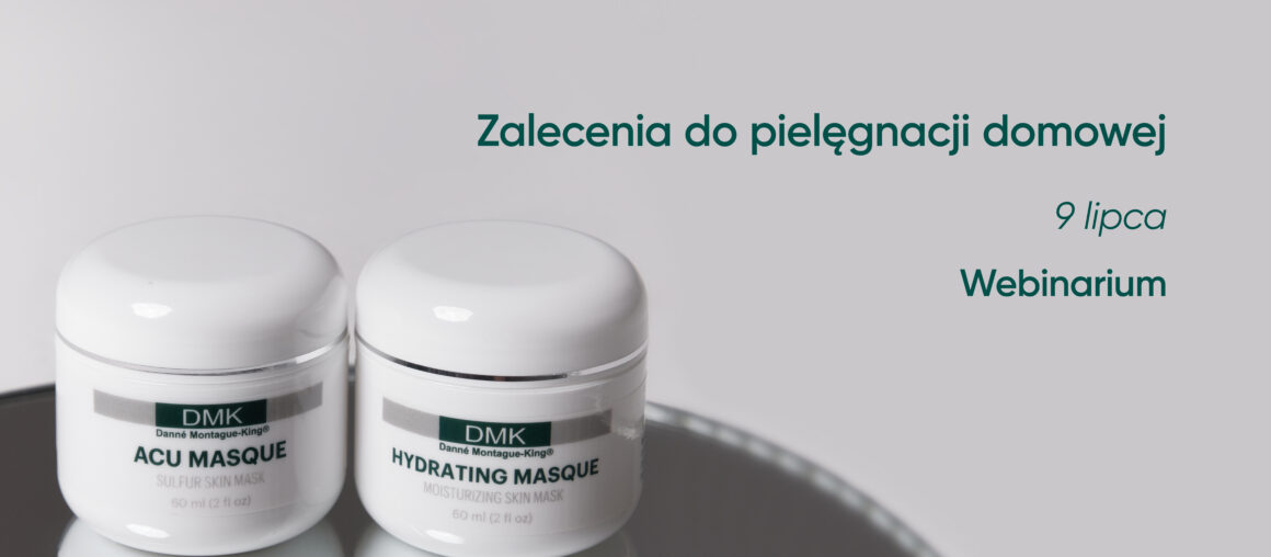 Zalecenia do pielęgnacji domowej | 9 lipca | Webinarium