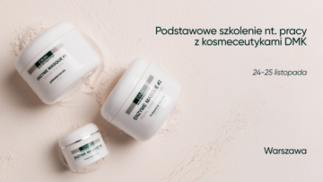 Podstawowe szkolenie nt. pracy z kosmeceutykami DMK | 24-25 listopada | Warszawa