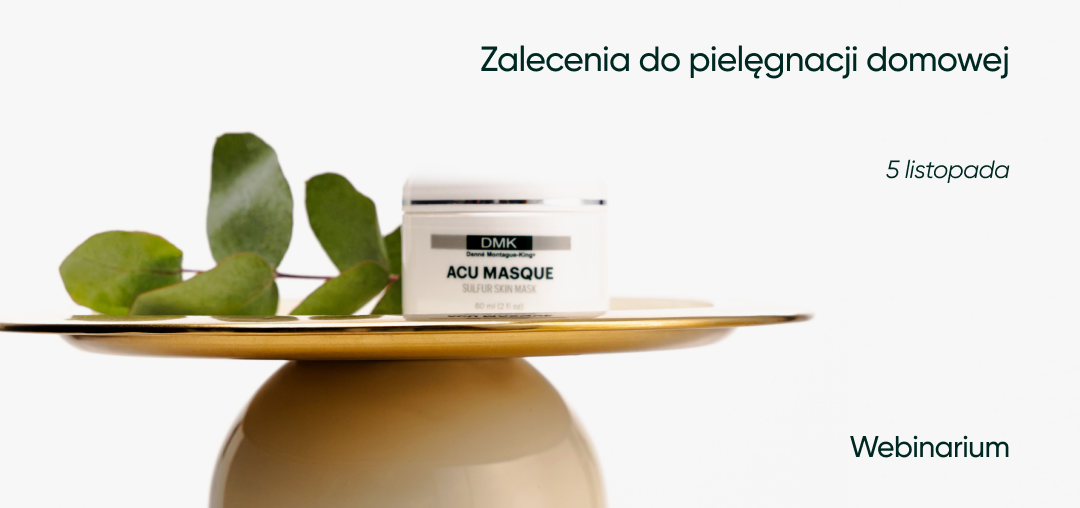 Zalecenia do pielęgnacji domowej | 5 listopada | Webinarium