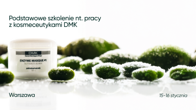 Podstawowe szkolenie nt. pracy z kosmeceutykami DMK | 15-16 stycznia | Warszawa