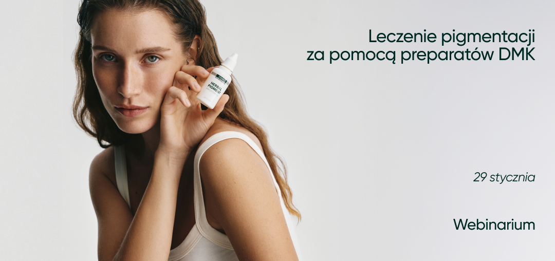 Leczenie pigmentacji za pomocą preparatów DMK | 29 stycznia | Webinarium